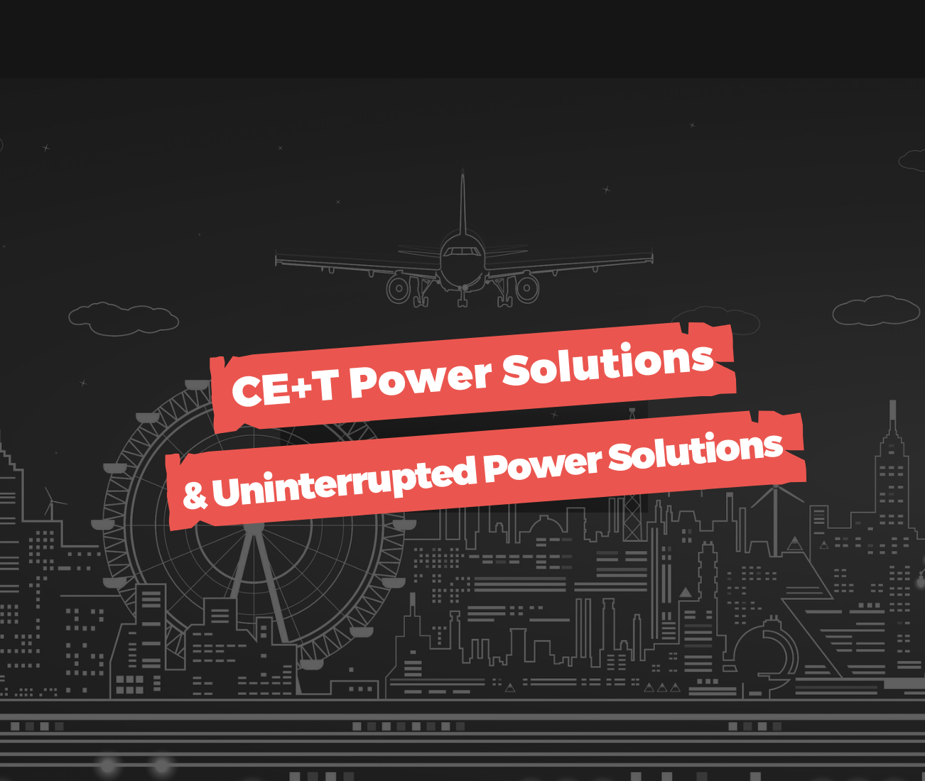 CE+T Power Solutions: Technology Supporting Infrastructure ...